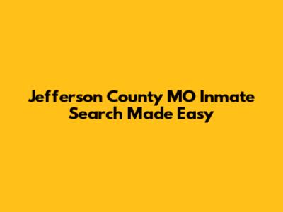 Jefferson County MO Inmate Search Made Easy