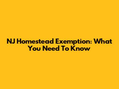 NJ Homestead Exemption: What You Need To Know