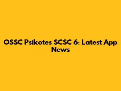 OSSC Psikotes SCSC 6: Latest App News