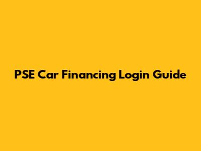 PSE Car Financing Login Guide